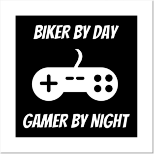 Biker By Day Gamer By Night Posters and Art